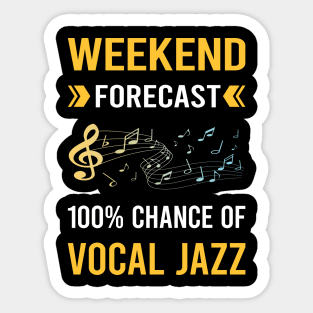 Weekend Forecast Vocal jazz Sticker